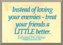 your friend  your enemy