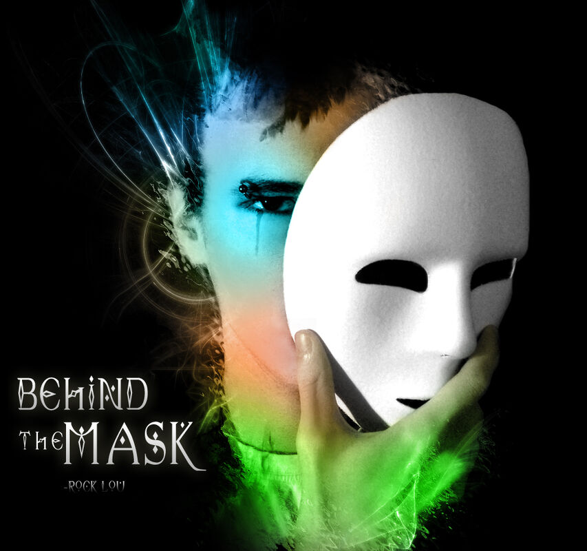 Behind The Mask... Behind The Mask...