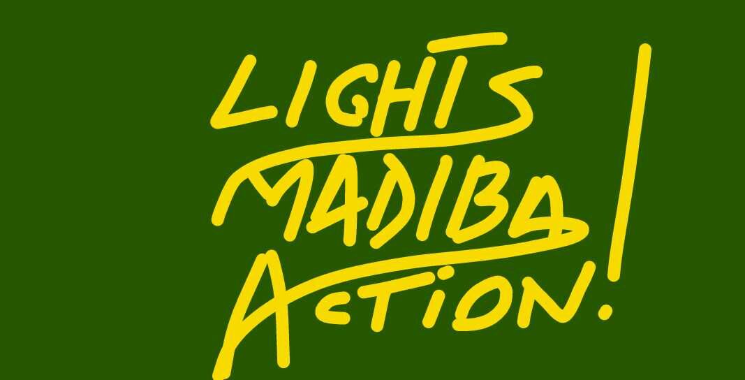 Lights! Madiba! Action! Lights! Madiba! Action!