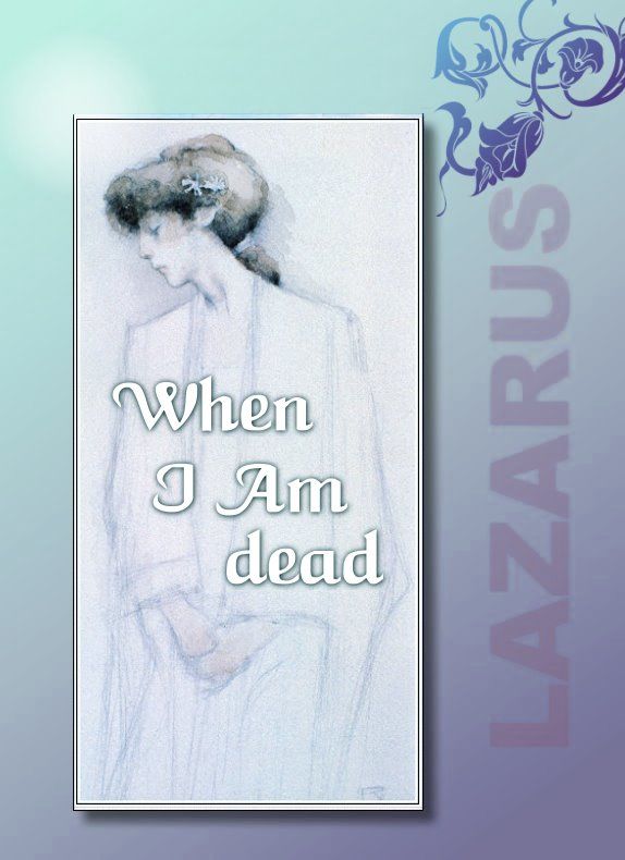 When I am DEad