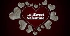 My Sweet Valentine... My Sweet Valentine...
