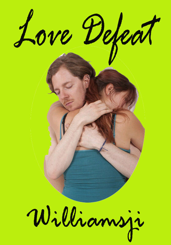 Love Defeat... Love Defeat...