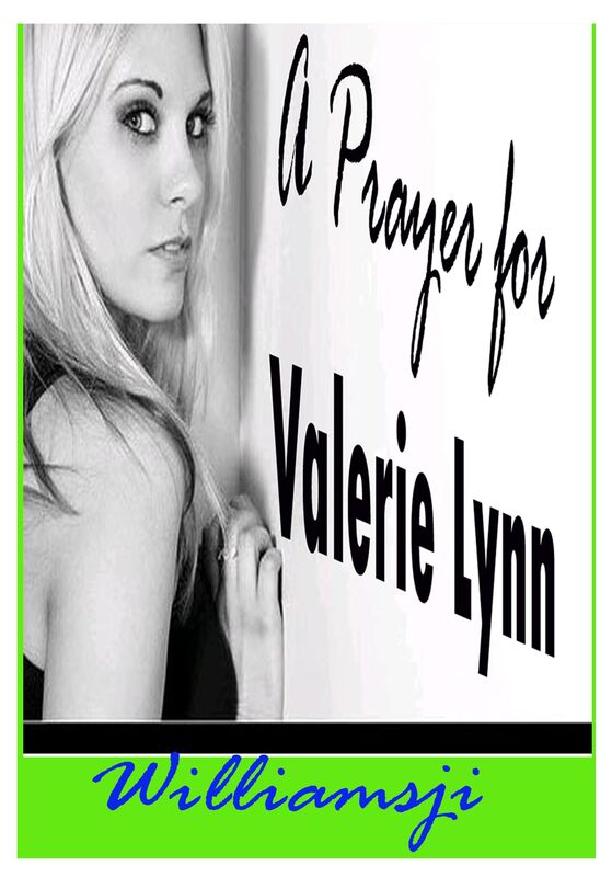 A Prayer for Valerie Lynn A Prayer for Valerie Lynn