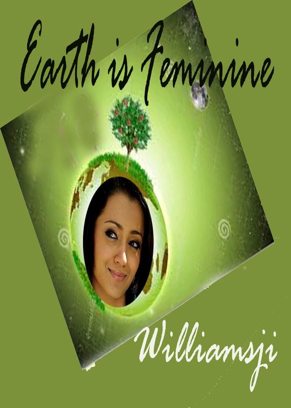 Earth is Feminine Earth is Feminine
