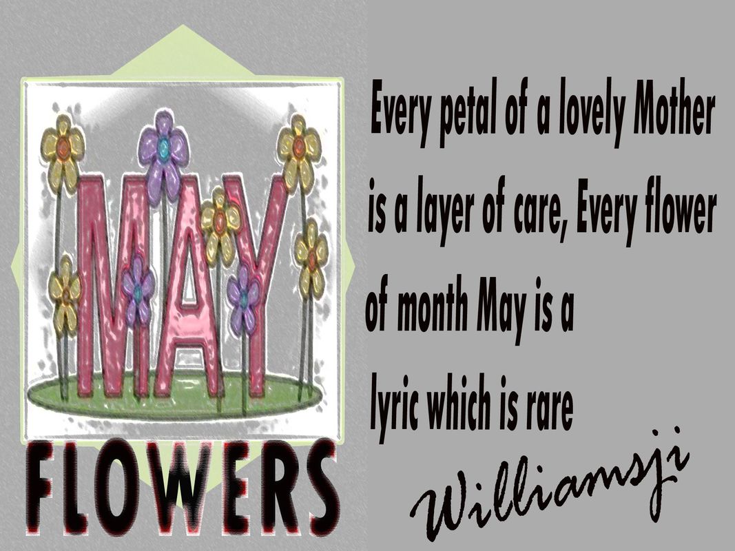 MAY FLOWERS – DAY 1: BY WILLIAMSJI MAVELI MAY FLOWERS – DAY 1: BY WILLIAMSJI MAVELI
