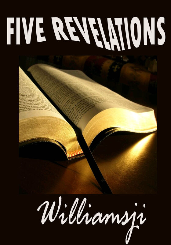 FIVE REVELATIONS: WILLIAMSJI MAVELI FIVE REVELATIONS: WILLIAMSJI MAVELI