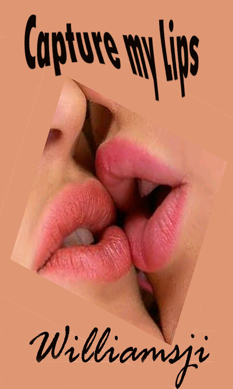 Capture my Lips Capture my Lips