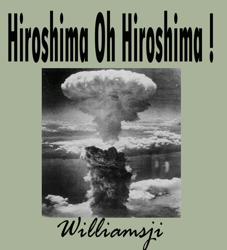 Hiroshima Oh Hiroshima !