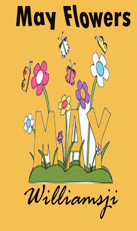 MAY FLOWERS: DAY 18 BY WILLIAMSJI MAVELI MAY FLOWERS: DAY 18 BY WILLIAMSJI MAVELI