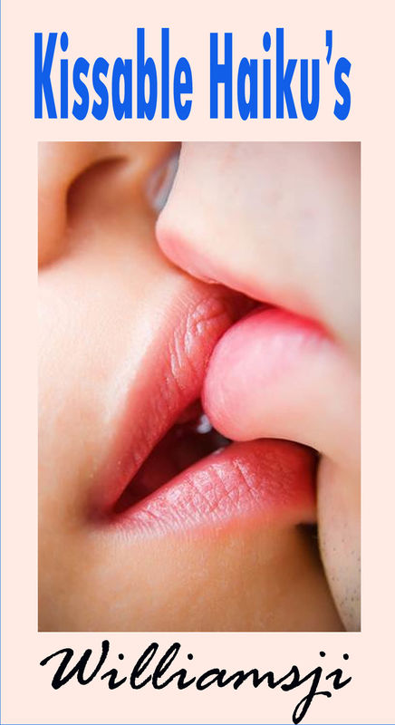Kissable Haiku's Kissable Haiku's