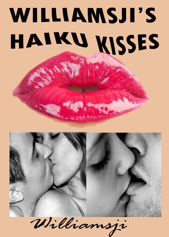 WILLIAMSJI&#039;S HAIKU KISSES