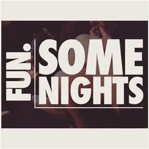 Fav Song Review: Some Nights by FUN Fav Song Review: Some Nights by FUN