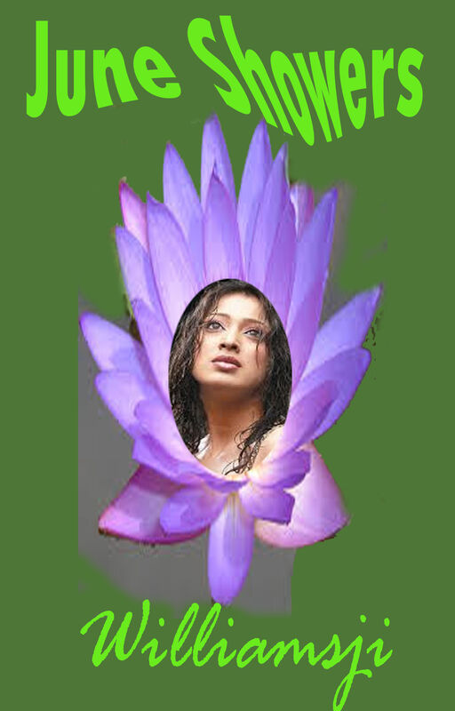JUNE SHOWERS: DAY 18 WILLIAMSJI MAVELI JUNE SHOWERS: DAY 18 WILLIAMSJI MAVELI