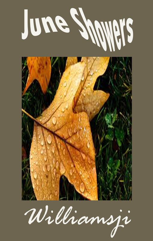 JUNE SHOWERS: DAY 24 BY WILLIAMSJI MAVELI JUNE SHOWERS: DAY 24 BY WILLIAMSJI MAVELI