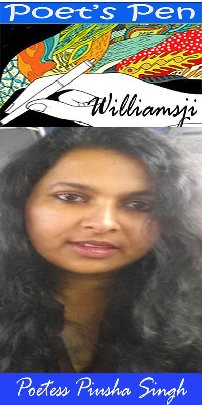 POET&#039;S PEN: WILLIAMSJI MAVELI writes on Piusha Singh&#039;s Poem &quot; Entity &quot;
