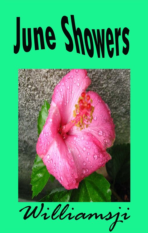 JUNE SHOWERS: DAY 25 BY WILLIAMSJI MAVELI JUNE SHOWERS: DAY 25 BY WILLIAMSJI MAVELI