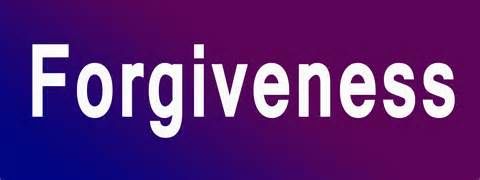 Forgiveness Forgiveness
