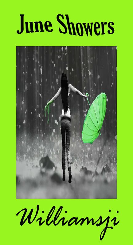 JUNE SHOWERS: DAY 29 BY WILLIAMSJI MAVELI JUNE SHOWERS: DAY 29 BY WILLIAMSJI MAVELI