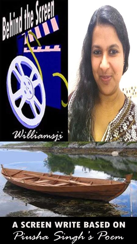 STORY LINE – WILLIAMSJI writes a Script based on Piusha Singh&#039;s Poem