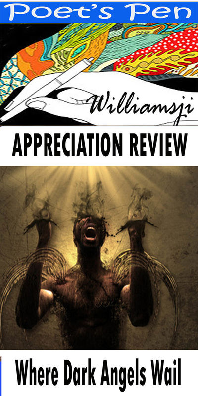 POET'S PEN: WILLIAMSJI MAVELI writes on Cherie Sumner's Poem " Where Dark Angels Wail" POET'S PEN: WILLIAMSJI MAVELI writes on Cherie Sumner's Poem " Where Dark Angels Wail"