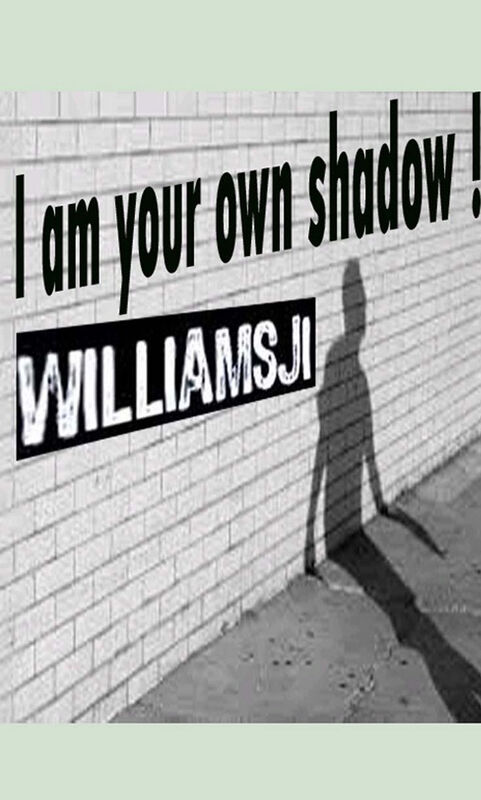 I am your own shadow 