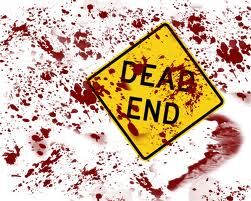 THE DEAD END.... THE DEAD END....