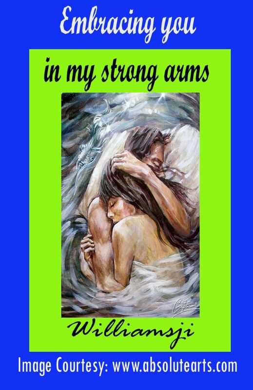 Embracing you in my strong arms, Embracing you in my strong arms,