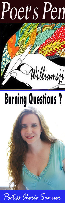POET'S PEN: WILLIAMSJI MAVELI writes on Cherie Sumner's Poem " Burning Questions ? " POET'S PEN: WILLIAMSJI MAVELI writes on Cherie Sumner's Poem " Burning Questions ? "