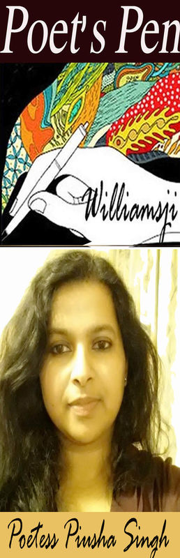 POET'S PEN: WILLIAMSJI MAVELI writes on Piusha Singh's poem " Million Frames " POET'S PEN: WILLIAMSJI MAVELI writes on Piusha Singh's poem " Million Frames "