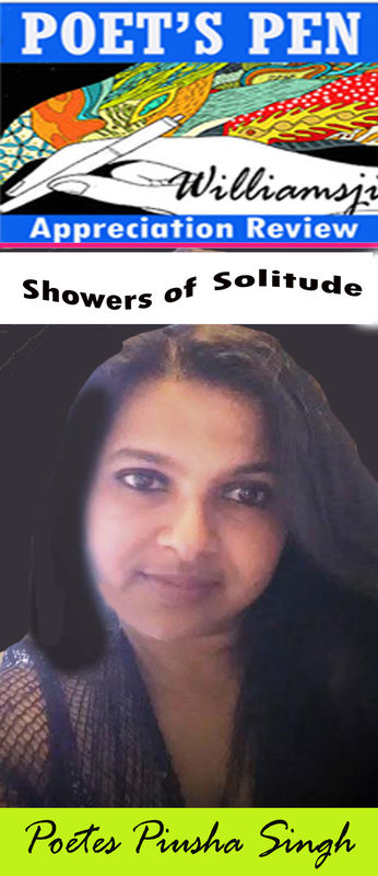 POET&#039;S PEN: WILLIAMSJI MAVELI writes on Piusha Singh&#039;s Poem &quot;  Showers of solitude&quot;