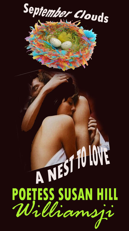 SEPTEMBER CLOUDS, DAY 24, A NEST TO LOVE SEPTEMBER CLOUDS, DAY 24, A NEST TO LOVE