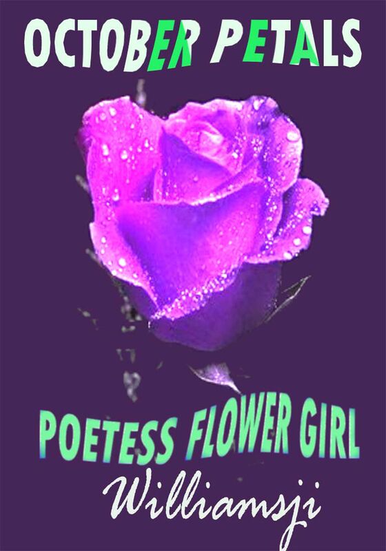 OCTOBER PETALS: DAY 3: Williamsji Maveli Co-writes with Flower Girl, Angelic Love OCTOBER PETALS: DAY 3: Williamsji Maveli Co-writes with Flower Girl, Angelic Love