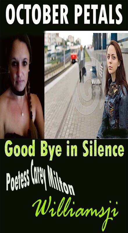 OCTOBER PETALS: DAY 4: Williamsji Maveli Co-writes with Carey Milton, Goodbye in Silence OCTOBER PETALS: DAY 4: Williamsji Maveli Co-writes with Carey Milton, Goodbye in Silence