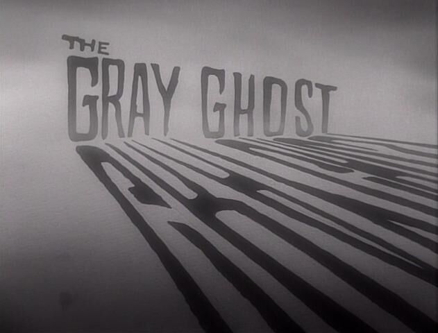 The Gray Ghost The Gray Ghost