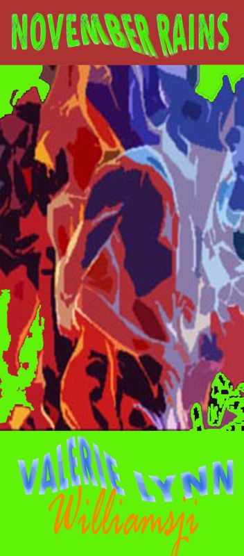 NOVEMBER RAINS: DAY 4 : VALERIE LYNN CO-WRITES WITH WILLIAMSJI MAVELI, " Tonight......" NOVEMBER RAINS: DAY 4 : VALERIE LYNN CO-WRITES WITH WILLIAMSJI MAVELI, " Tonight......"