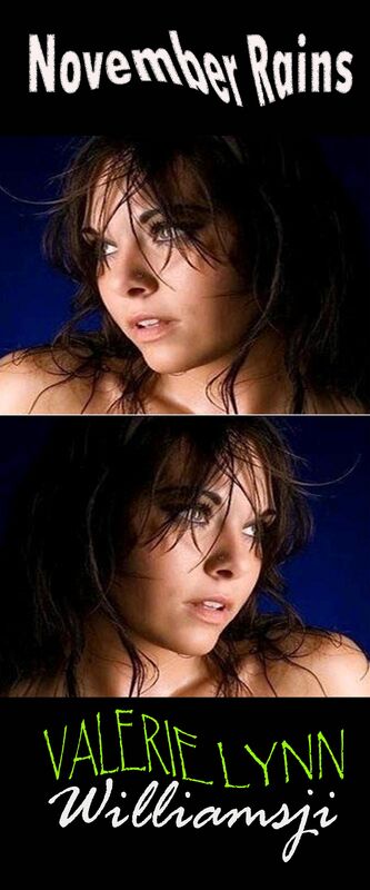 NOVEMBER RAINS: DAY 4: Valerie Lynn Co-writes With Williamsji Maveli, Beautiful Catastrophe..