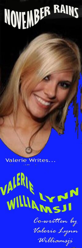 NOVEMBER RAINS: DAY 6: Valerie Lynn Co-writes With Williamsji Maveli, Play With Me....Sing With Me... NOVEMBER RAINS: DAY 6: Valerie Lynn Co-writes With Williamsji Maveli, Play With Me....Sing With Me...