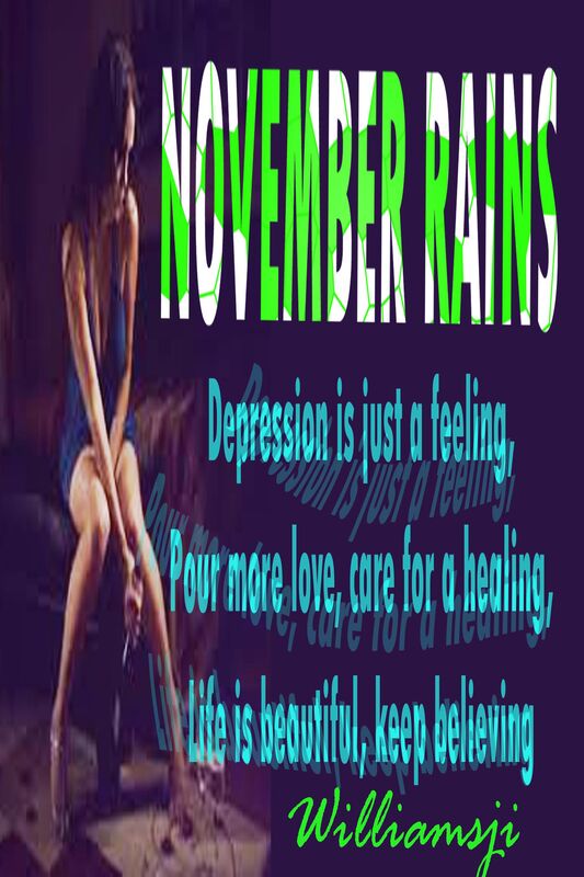 NOVEMBER RAINS: DAY 14, WILLIAMSJI MAVELI WRITES A HAIKU, INSPIRED BY VALERIE LYNN, "HEALING..." NOVEMBER RAINS: DAY 14, WILLIAMSJI MAVELI WRITES A HAIKU, INSPIRED BY VALERIE LYNN, "HEALING..."