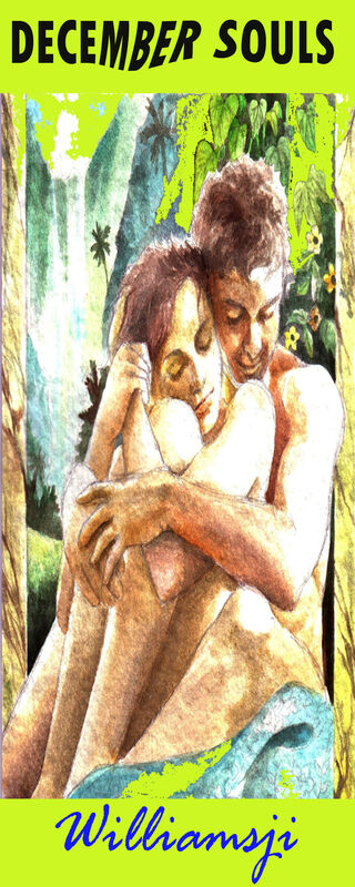 DECEMBER SOULS: DAY 14, WILLIAMSJI MAVELI WRITES, " EMBRACE AND HOLD...." DECEMBER SOULS: DAY 14, WILLIAMSJI MAVELI WRITES, " EMBRACE AND HOLD...."
