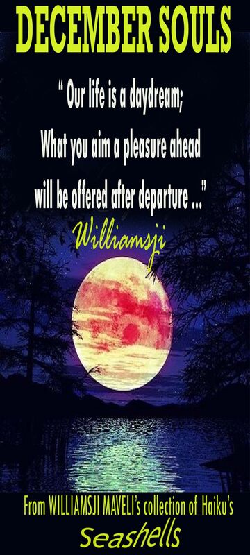 DECEMBER SOULS: DAY 18, WILLIAMSJI MAVELI WRITES " DAYDREAM " DECEMBER SOULS: DAY 18, WILLIAMSJI MAVELI WRITES " DAYDREAM "