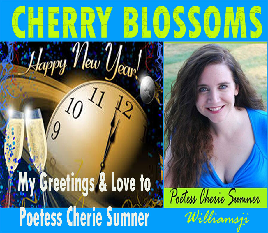 CHERRY BLOSSOMS, WILLIAMSJI MAVELI - CHERIE SUMNER INSPIRATIONAL SHORT POEMS CHERRY BLOSSOMS, WILLIAMSJI MAVELI - CHERIE SUMNER INSPIRATIONAL SHORT POEMS