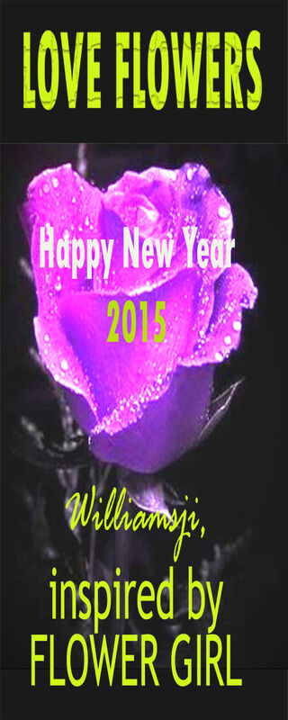 LOVE FLOWERS: WILLIAMSJI MAVELI β FLOWER GIRL: INSPIRATIONAL SHORT POEMS LOVE FLOWERS: WILLIAMSJI MAVELI β FLOWER GIRL: INSPIRATIONAL SHORT POEMS