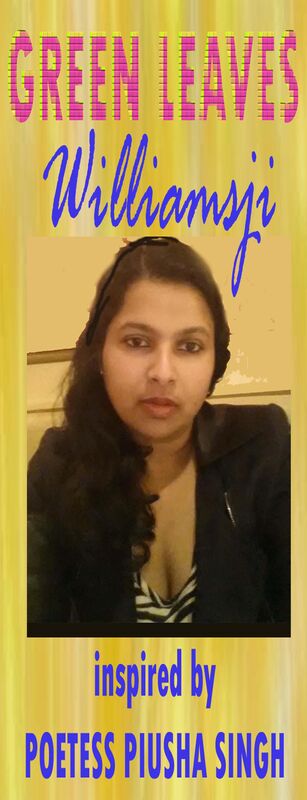 GREEN LEAVES, WILLIAMSJI MAVELI - PIUSHA SINGH : inspirational short poems.... GREEN LEAVES, WILLIAMSJI MAVELI - PIUSHA SINGH : inspirational short poems....