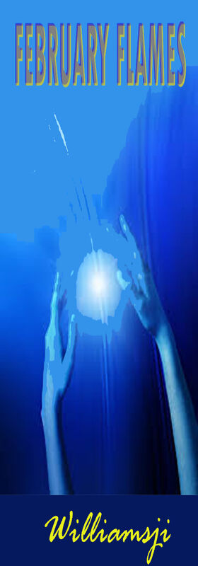 FEBRUARY FLAMES: DAY 9, WILLIAMSJI MAVELI WRITES, " DIVINE LIGHT WITHIN..." FEBRUARY FLAMES: DAY 9, WILLIAMSJI MAVELI WRITES, " DIVINE LIGHT WITHIN..."