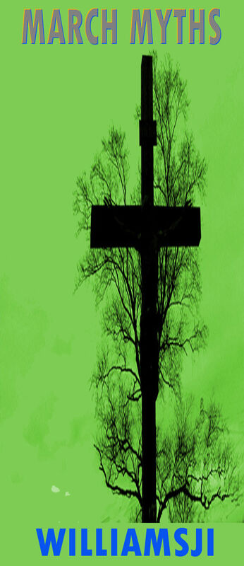 MARCH MYTHS: DAY 9, WILLIAMSJI MAVELI WRITES, &quot; CROSS OF LIFE&quot;