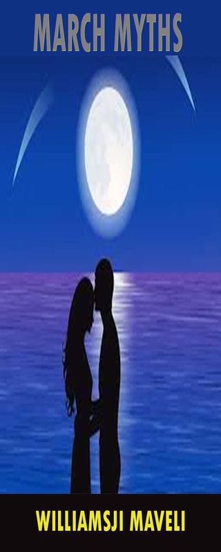 MARCH MYTHS: DAY 11, WILLIAMSJI MAVELI WRITES, " I REMEMBER THOSE DAYS " MARCH MYTHS: DAY 11, WILLIAMSJI MAVELI WRITES, " I REMEMBER THOSE DAYS "