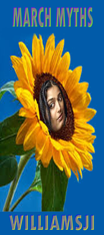 MARCH MYTHS: DAY 13, WILLIAMSJI MAVELI WRITES, A SUNFLOWER BLOSSOMS MARCH MYTHS: DAY 13, WILLIAMSJI MAVELI WRITES, A SUNFLOWER BLOSSOMS