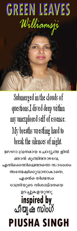 GREEN LEAVES: WILLIAMSJI MAVELI - PIUSHA SINGH, INSPIRATIONAL POEM, UNWRITTEN WORD GREEN LEAVES: WILLIAMSJI MAVELI - PIUSHA SINGH, INSPIRATIONAL POEM, UNWRITTEN WORD