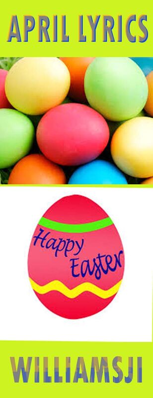 APRIL LYRICS: DAY 4 WILLIAMSJI MAVELI WRITES, EASTER EGGS... APRIL LYRICS: DAY 4 WILLIAMSJI MAVELI WRITES, EASTER EGGS...