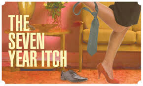 &quot; THE 7 YEAR ITCH &quot;!?X